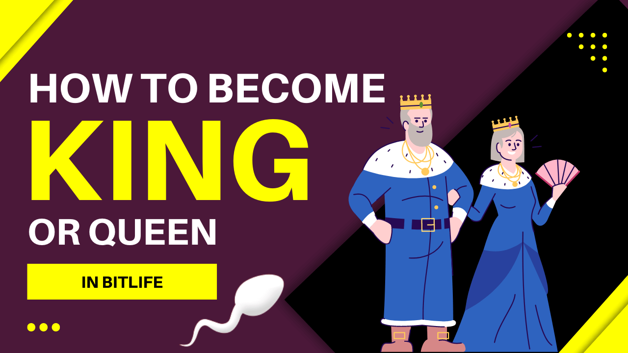 BitLife royalty - how to become King or Queen