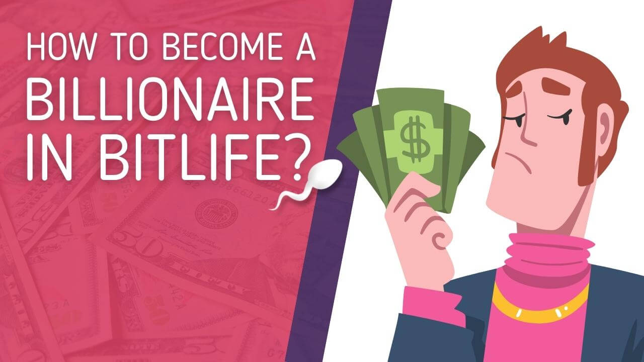 how-to-become-a-billionaire-in-bitlife-kiwipoints