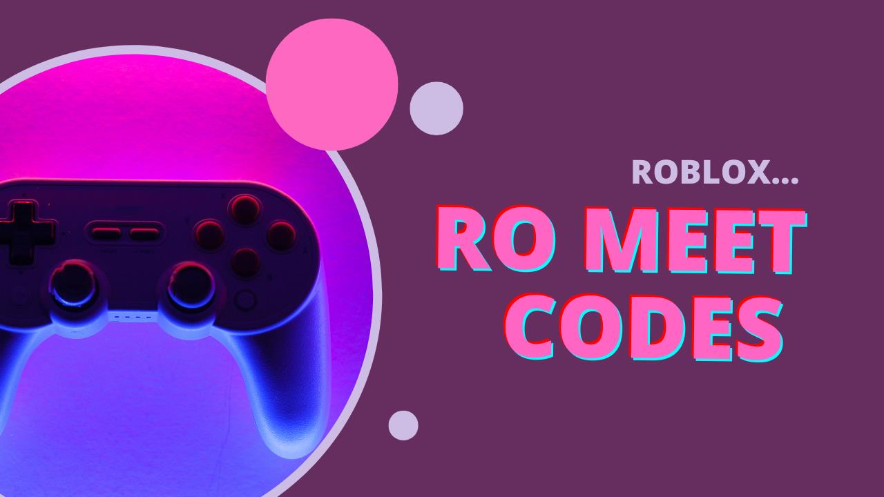 Roblox RO Meet Codes (August 2023) KiwiPoints