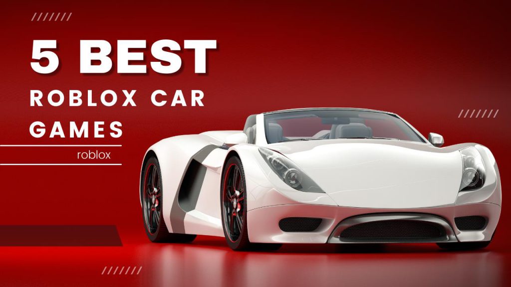 5 Best Roblox Car Games KiwiPoints