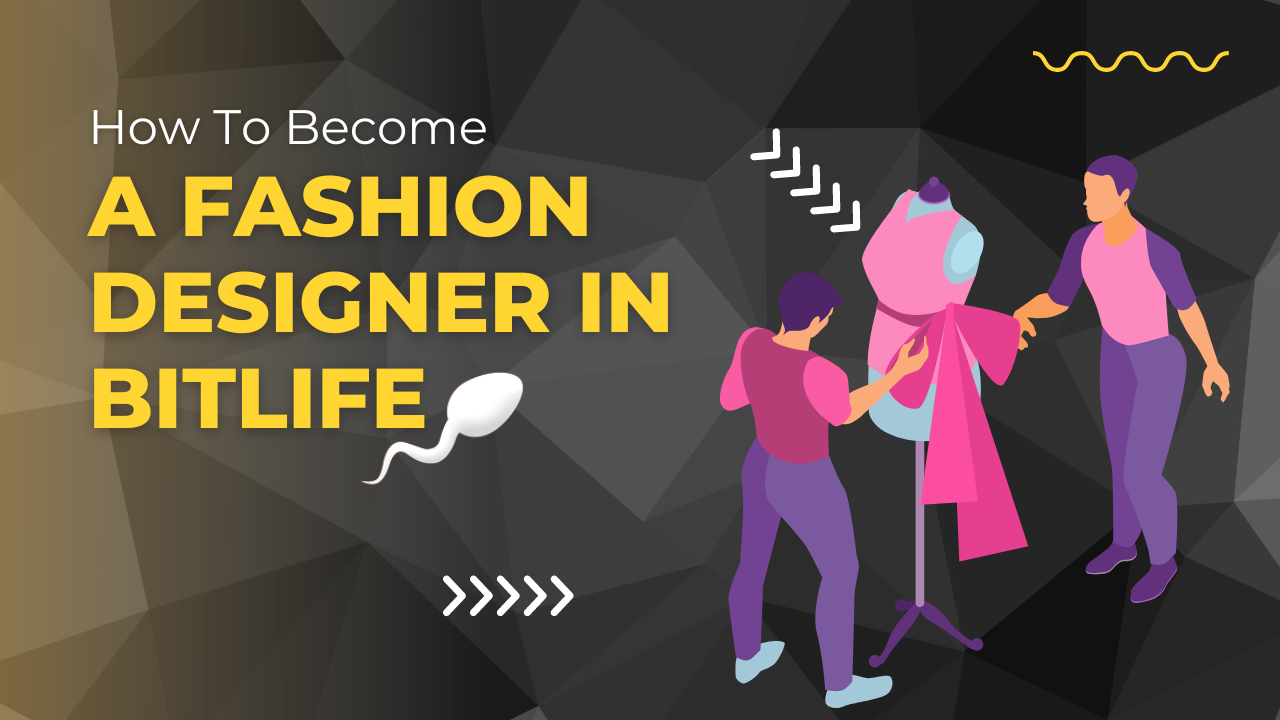 How To Become A Fashion Designer In Bitlife - KiwiPoints