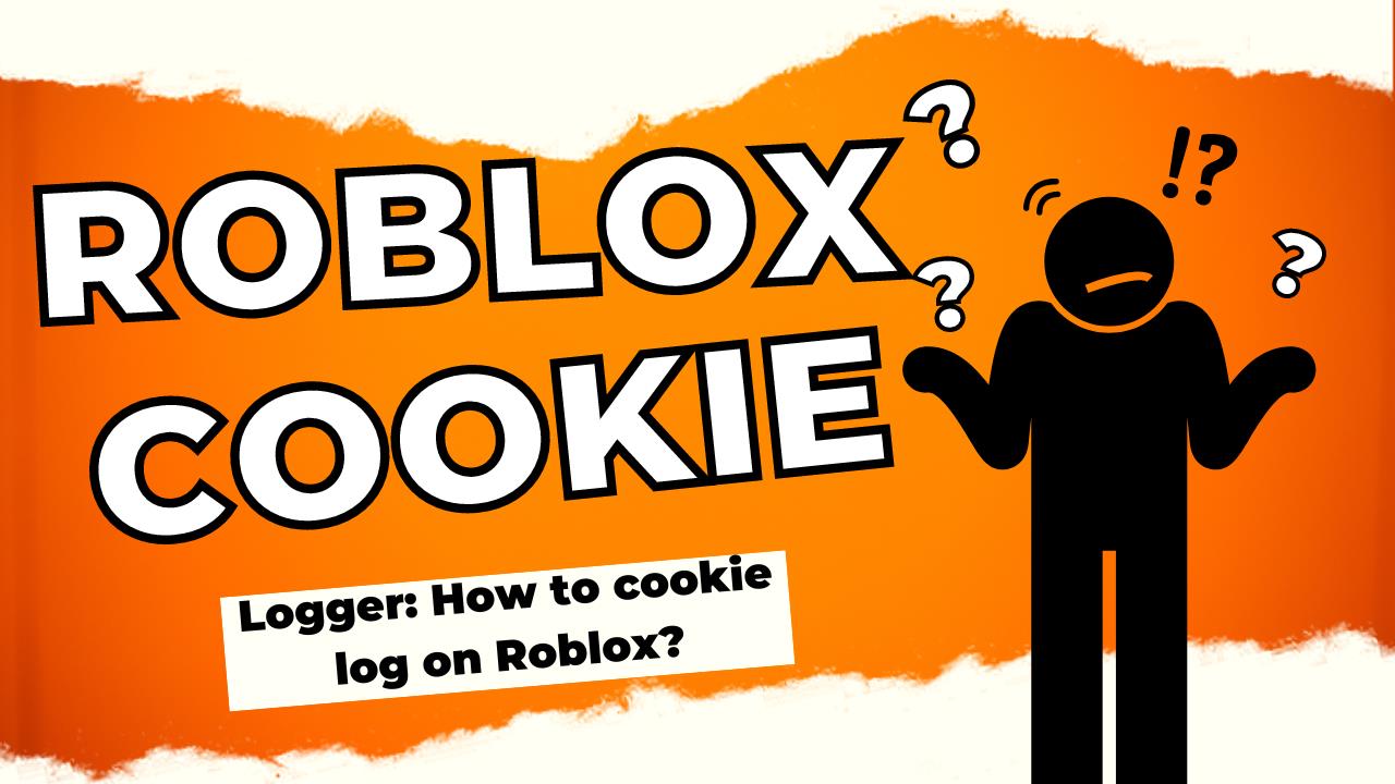 how to cookie log roblox 2020