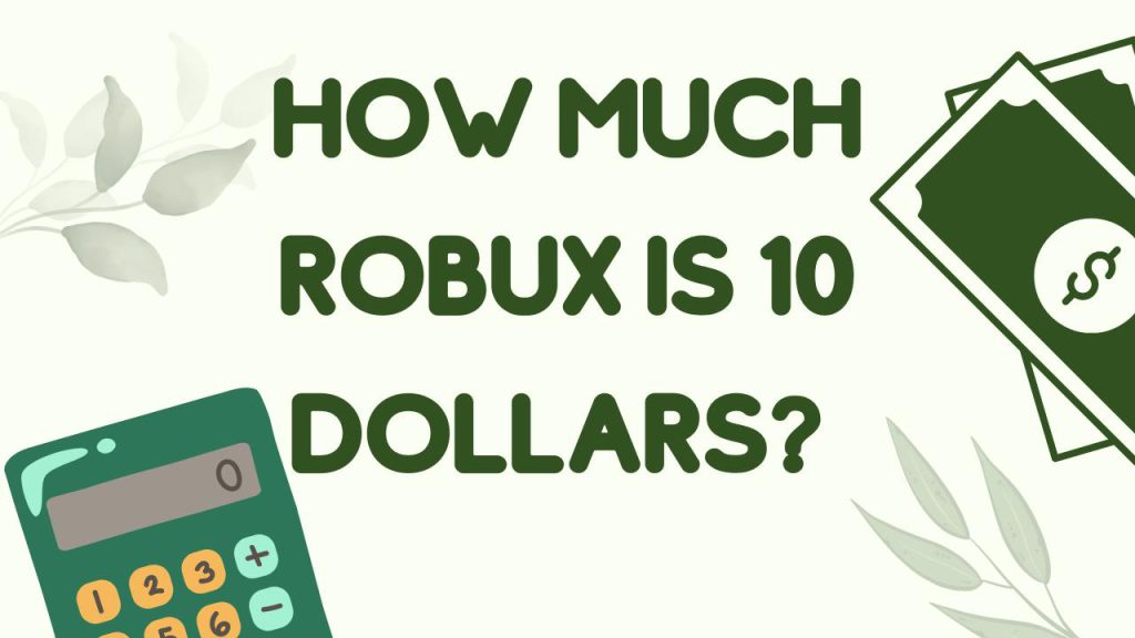 How Much Robux Is 10 Dollars KiwiPoints