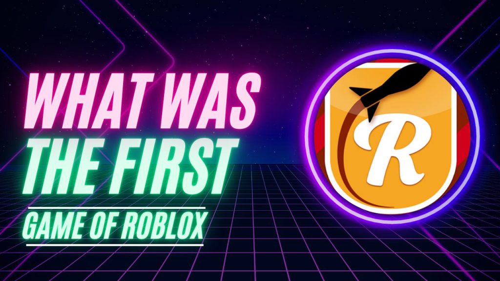 what-is-the-first-game-on-roblox-kiwipoints