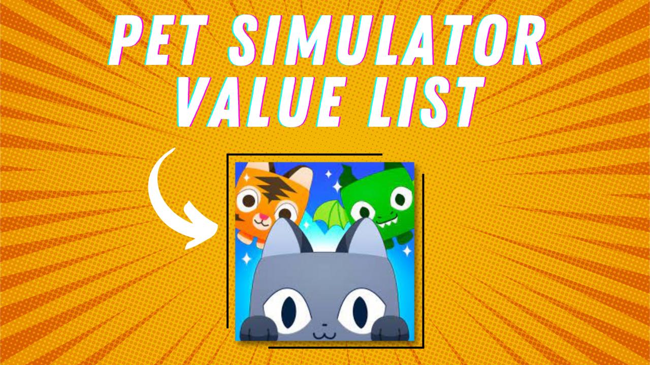 Pet Simulator X value list: Most valuable pets to get