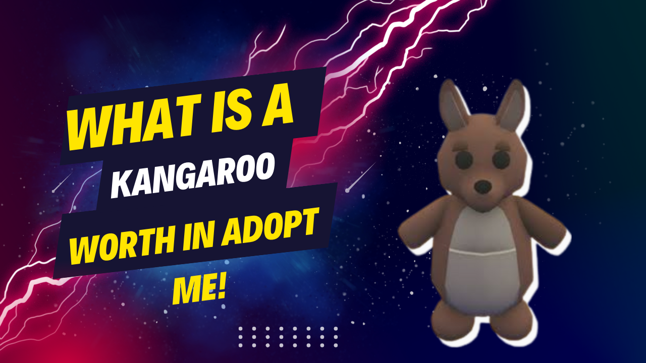 What Is A Kangaroo Worth In Adopt Me KiwiPoints