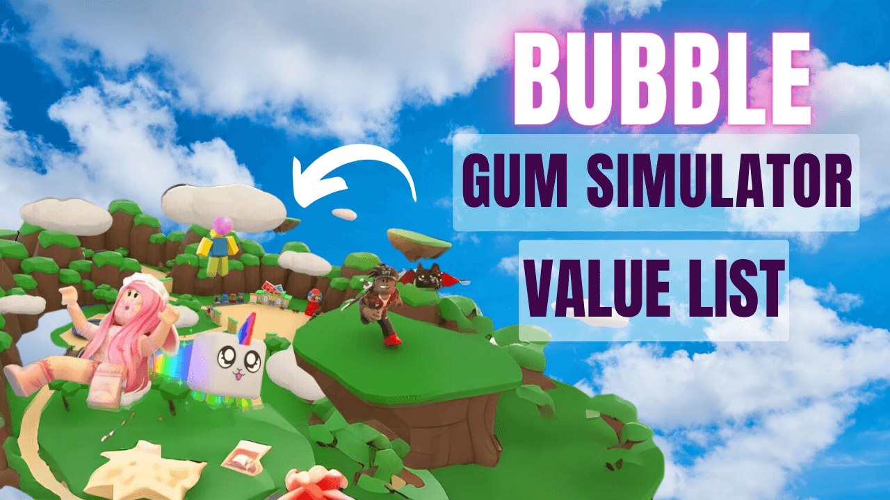 Bubble Gum Simulator Value List KiwiPoints